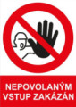 Nepovolaným vstup zakázán (tabulka plast nebo samolepka, více rozměrů), 